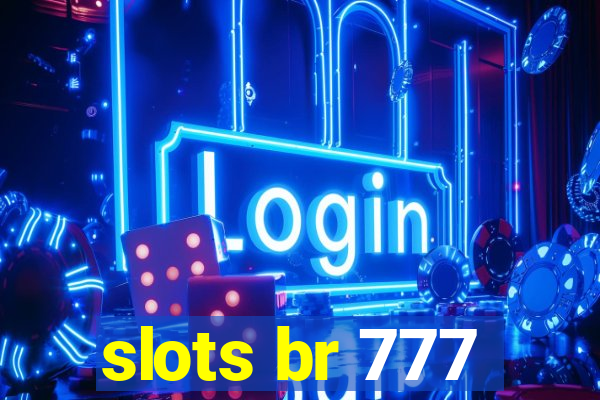 slots br 777